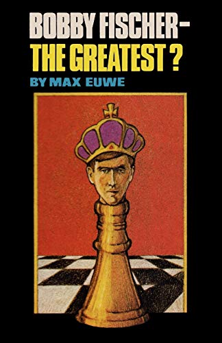 Stock image for Bobby Fischer - The Greatest? for sale by Bookensteins