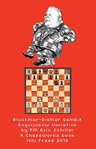 Beispielbild fr Blackmar Diemer Gambit Bogoljubow Variation 5.G6 Second Edition zum Verkauf von Revaluation Books
