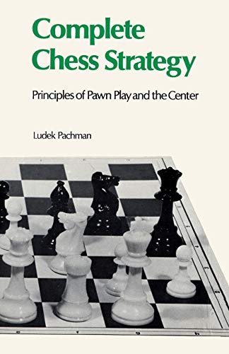 Imagen de archivo de Complete Chess Strategy 2: Principles of Pawn Play and the Center a la venta por Books From California