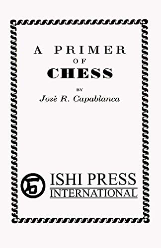 Stock image for A Primer of Chess for sale by Revaluation Books