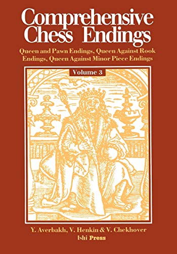 Comprehensive Chess Endings Volume 3 Queen and Pawn Endings Queen Against Rook E (9784871875059) by Averbakh, Yuri; Henkin, Victor L; Chekhover, Vitaly Alexandrovich