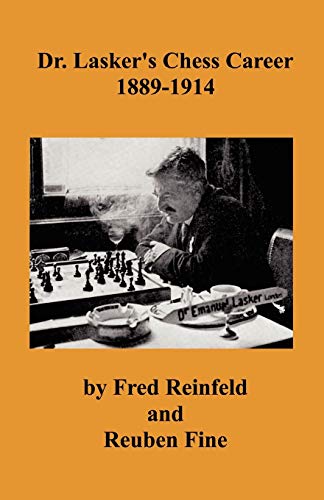 Dr. Lasker's Chess Career 1889-1914 (9784871875318) by Reinfeld, Fred; Fine, Reuben