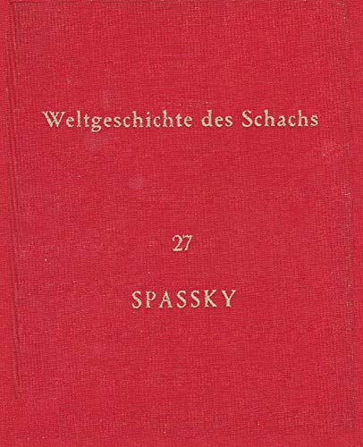 9784871875622: Weltgeschichte Des Schachs Lieferung 27 - Boris Spassky (German Edition)