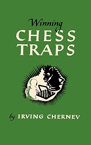 Winning Chess Traps 300 Ways to Win in the Opening (9784871875769) by Chernev, Irving