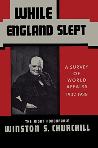 Stock image for While England Slept by Winston Churchill: A Survey of World Affairs 1932-1938 for sale by Revaluation Books
