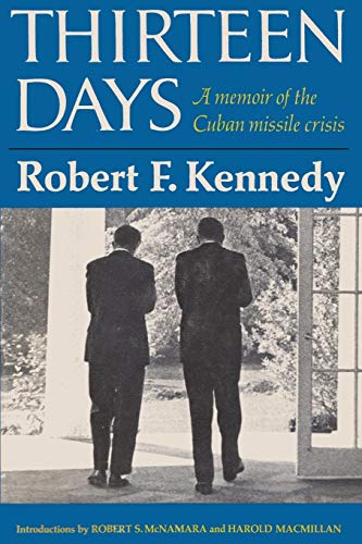 Imagen de archivo de Thirteen Days A Memoir of the Cuban Missile Crisis a la venta por Irish Booksellers