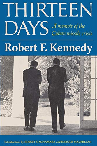 Stock image for Thirteen Days A Memoir of the Cuban Missile Crisis for sale by Irish Booksellers