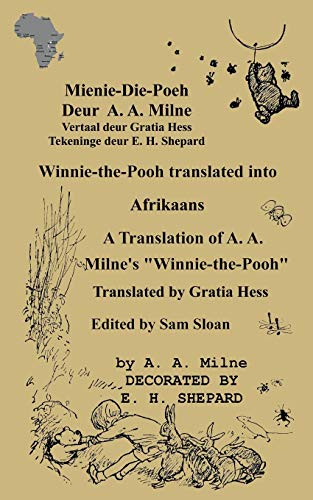 Stock image for Mienie-Die-Poeh Winnie-the-Pooh translated into Afrikaans by Gratia Hess: A Translation by Gratia Hess of A. A. Milne's ?Winnie-the-Pooh? (Afrikaans Edition) for sale by Ergodebooks