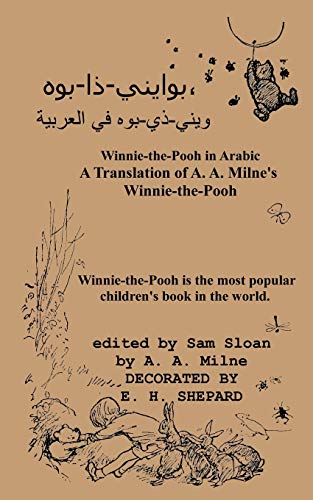 Imagen de archivo de Winnie-the-Pooh in Arabic A Translation of A. A. Milne's "Winnie-the-Pooh" into (Arabic Edition) a la venta por Ergodebooks