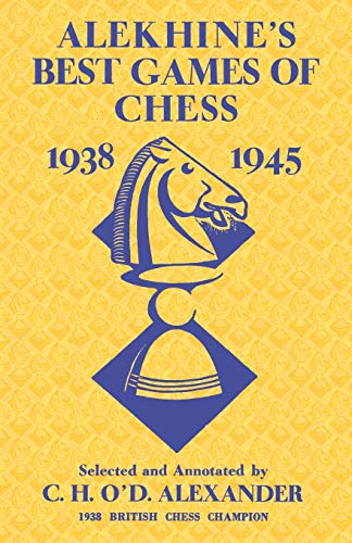 Stock image for Alekhine's Best Games of Chess 1938-1945 for sale by Better World Books