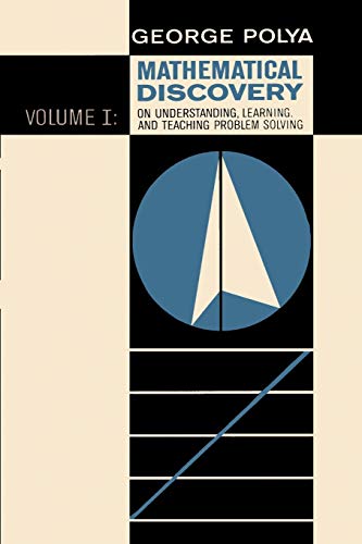 Mathematical Discovery on Understanding, Learning, and Teaching Problem Solving, Volume I (9784871878319) by Polya, George