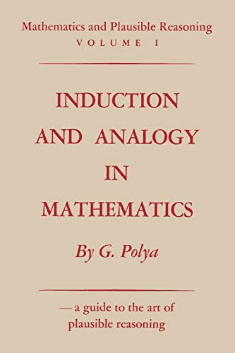 Induction and Analogy in Mathematics (Volume I of Mathematics and Plausible Reasoning)