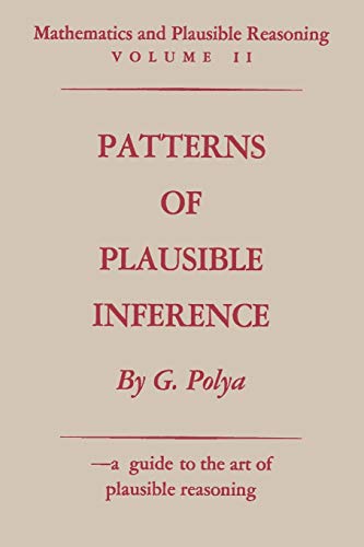 Beispielbild fr Mathematics and Plausible Reasoning: Vol. II: Patterns of Plausible Inference zum Verkauf von GoldenWavesOfBooks