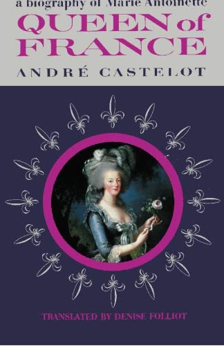 Imagen de archivo de Queen of France A Biography of Marie Antoinette a la venta por Hippo Books
