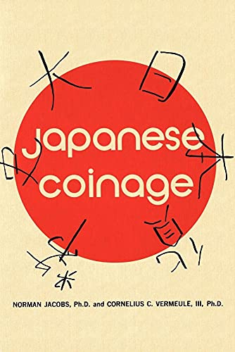 Beispielbild fr Japanese Coinage: A Monetary History of Japan zum Verkauf von Revaluation Books