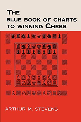 Imagen de archivo de The Blue Book of Charts to Winning Chess a la venta por OwlsBooks