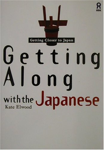 Stock image for Getting Along With the Japanese for sale by SecondSale