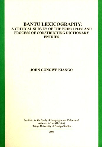 Stock image for Bantu Lexicography: A Critical Survey of the Principles and Process of Constructing Dictionary Entries for sale by Masalai Press