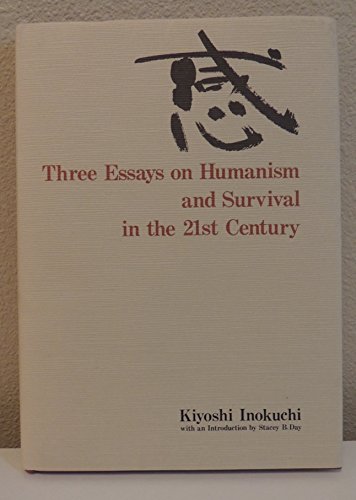 Stock image for Three essays on humanism and survival in the 21st century for sale by steve porter books