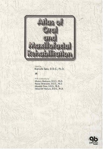 Atlas Of Oral And Maxillofacial Rehabilitation - Seto, Kan-ichi, Ed.: 9784874177969 - AbeBooks Atlas Of Oral And Maxillofacial Rehabilitation - Seto, Kan-ichi, Ed.: 9784874177969 - AbeBooks