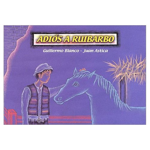 Adios A Ruibarbo (Spanish Edition) (9784880125930) by Blanco, Guillermo