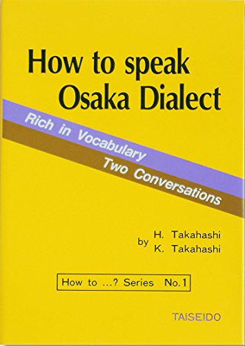 9784884630768: How to Speak Osaka Dialect