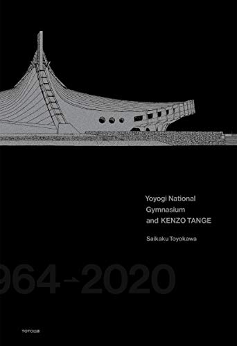 Stock image for Yoyogi National Gymnasium And Kenzo Tange for sale by Revaluation Books