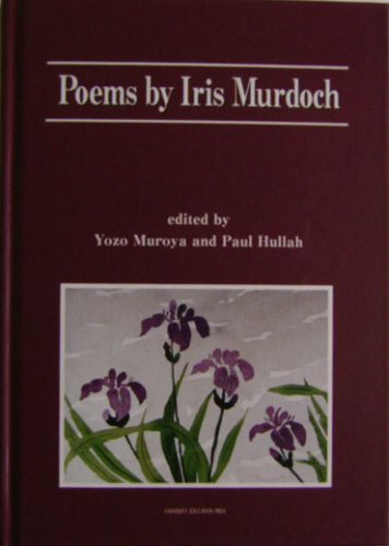 Beispielbild fr Poems by Iris Murdoch (1997) ISBN: 4887302037 [Japanese Import] zum Verkauf von Revaluation Books