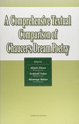 Stock image for A Comprehensive Textual Comparison of Chaucer's Dream Poetry for sale by Michener & Rutledge Booksellers, Inc.