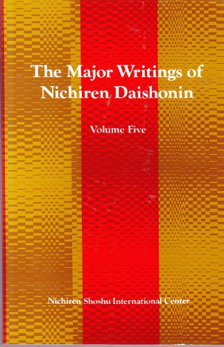 Beispielbild fr The major writings of Nichiren Daishonin ,Volume Five zum Verkauf von medimops