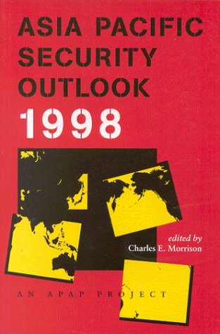 Asia Pacific Security Outlook 1998 (9784889070156) by Morrison, Charles E.