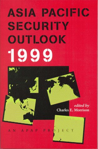 Asia Pacific Security Outlook 1999 (9784889070279) by Morrison, Charles E.