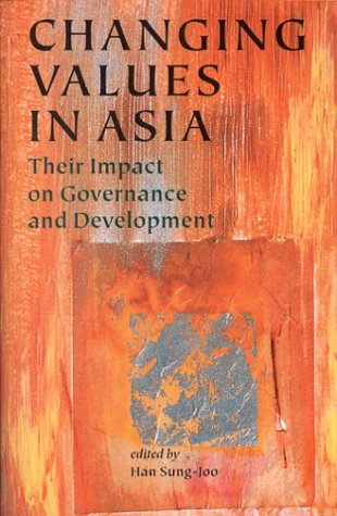 Stock image for Changing Values in Asia: Their Impact on Governance and Development for sale by medimops