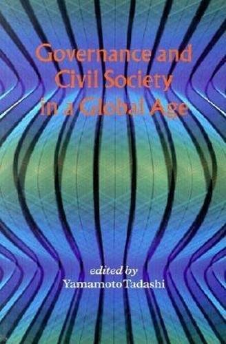 Stock image for Governance and Civil Society in a Global Age for sale by Zubal-Books, Since 1961