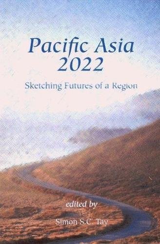 Stock image for Pacific Asia 2022: Sketching Futures of a Region for sale by HPB Inc.