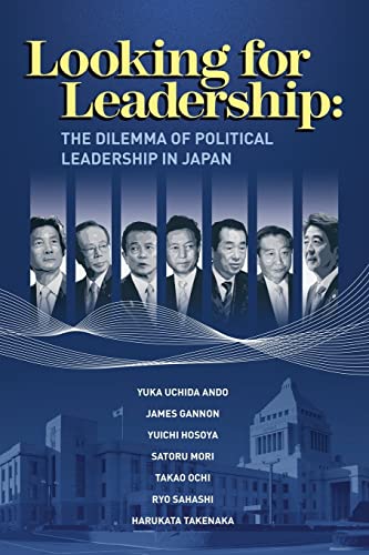 Stock image for Looking for Leadership: The Dilemma of Political Leadership in Japan for sale by Irish Booksellers