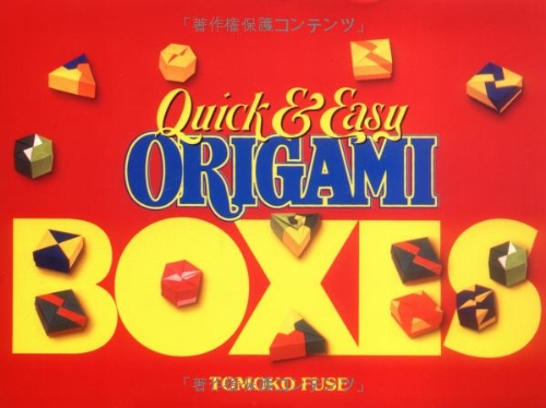 Quick & Easy Origami Boxes (9784889960525) by Fuse, Tomoko