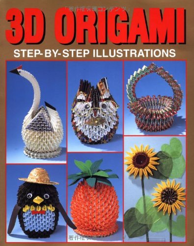 Imagen de archivo de 3D Origami: Step-by-Step Illustrations a la venta por GoodwillNI