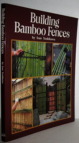Beispielbild fr Building Bamboo Fences zum Verkauf von Kona Bay Books