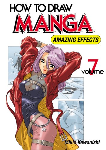 9784889960846: How To Draw Manga, tome 7 : Amazing Effects