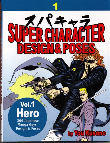 Stock image for Super Character Design & Poses: Hero for sale by ThriftBooks-Dallas