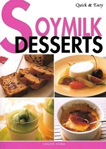 Imagen de archivo de Quick and Easy Soymilk Desserts a la venta por Better World Books