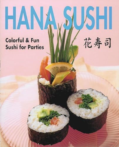 Stock image for Hana Sushi: Flower Sushi Rolls for sale by Black and Read Books, Music & Games