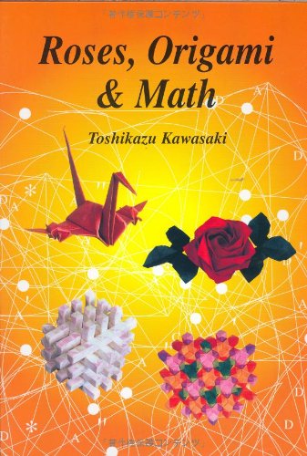 Stock image for Roses, Origami & Math for sale by Bay Used Books