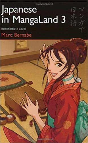 Japanese in MangaLand 3: Intermediate Level (Japanese in MangaLand Series) (9784889961874) by Bernabe, Marc