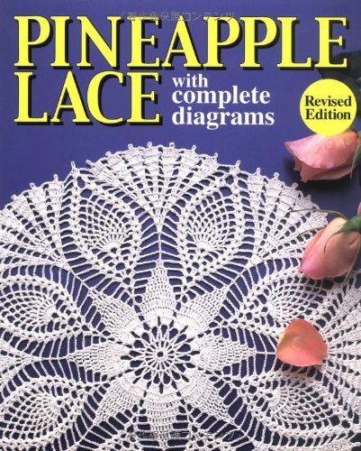 Stock image for Pineapple Lace: With Complete Diagrams for sale by ThriftBooks-Dallas