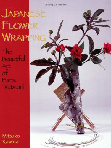 Imagen de archivo de Japanese Flower Wrapping: The Beautiful Art of Hana Tsutumi a la venta por Ergodebooks