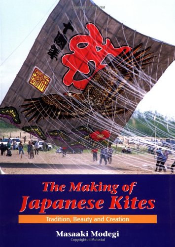 9784889962222: The Making of Japanese Kites: Tradition, Beauty and Creation