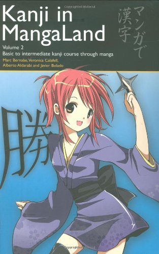 Imagen de archivo de Kanji in MangaLand Volume 2: Basic to Intermediate Kanji Course through Manga a la venta por Monkeyflower Books
