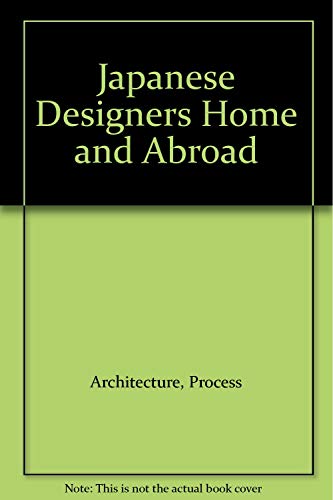 Stock image for Japanese Designers Home and Abroad for sale by Bookmans